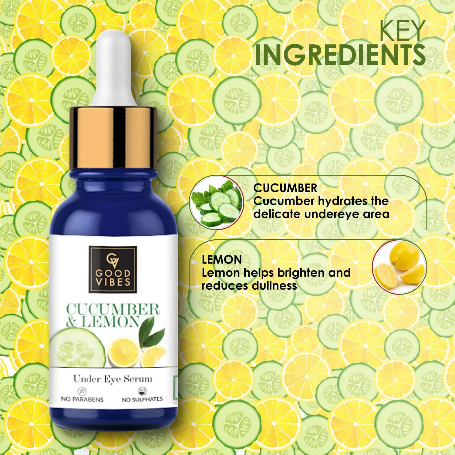 Good Vibes Cucumber & Lemon Under Eye Serum | Anti-Ageing, Rejuvenating, Brightening | No Sulphates, No Parabens, No Animal Testing (10 ml)